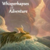 Whisperhapses of Adventure