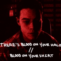 There's Blood On Your Halo//Blood On Your Shirt