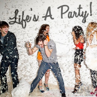 Life's a Party!
