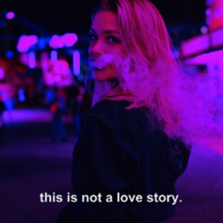 This is not a love story - My Augst/Sept Playlist