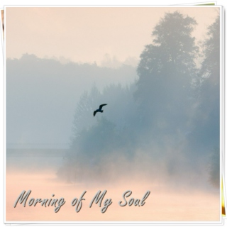 Morning of My Soul