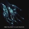 the planet's last dance
