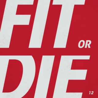 Fit or Die 12