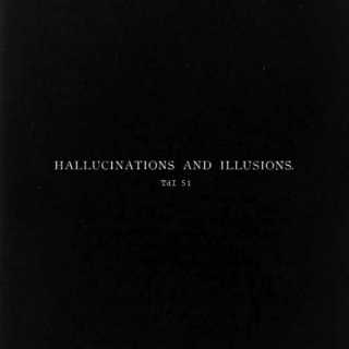 Hallucinations and illusions (Trozos de infinito 51)