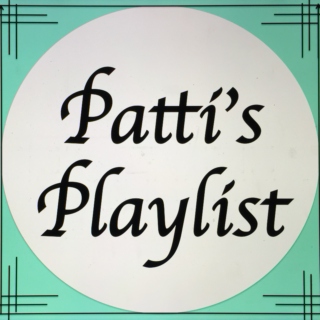 Patti's Playlist