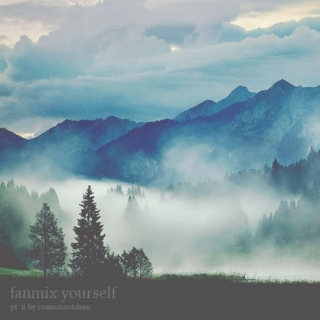 Fanmix Yourself (pt. ii)