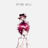 dying will