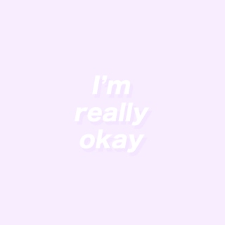 I'M REALLY OKEY