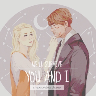 we'll survive, you and i