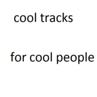 cool tracks for cool people