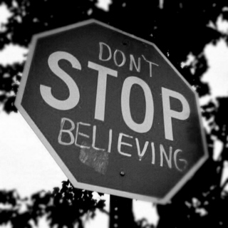 Don't Stop Believing...!!!