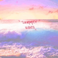 ✧･ﾟ*✧･ﾟ*Summer Vibes✧･ﾟ*✧･ﾟ*