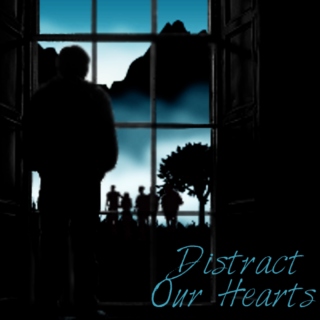 Distract Our Hearts