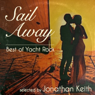 Sail Away: Best of Yacht Rock