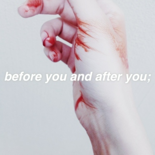 before you and after you