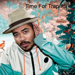 Time For Trap #5