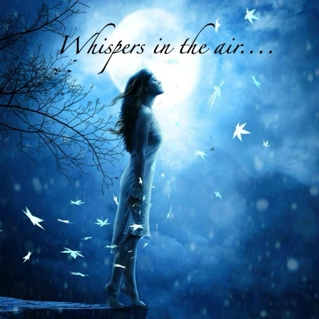 Whispers in the air....