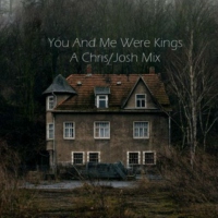 You And Me Were Kings