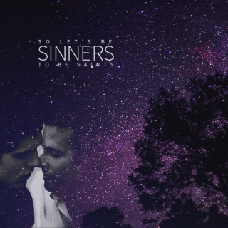 {sinners} to be {saints}