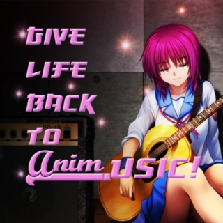 Give Life Back to Anim-usic!
