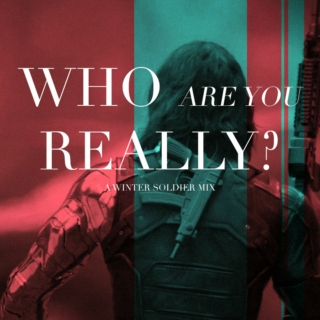 WHO ARE YOU REALLY?: a winter soldier mix
