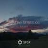 SPOR Sunday Series XXI