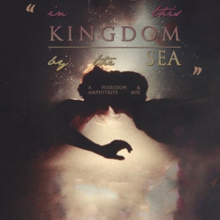 { this kingdom by the sea }