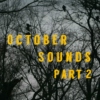October Sounds, Part 2