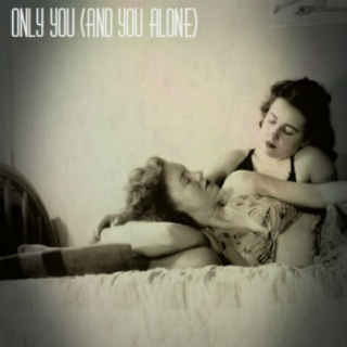 only you (and you alone)
