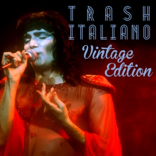 TRASH ITALIANO: Vintage Edition