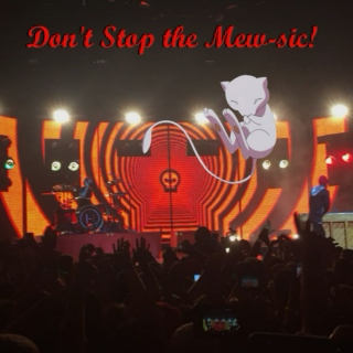 Don't Stop the Mew-sic!
