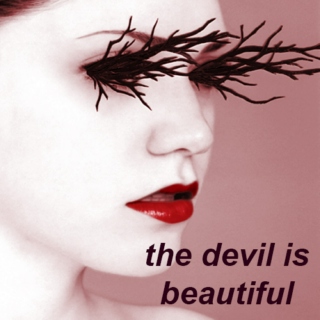 The Devil is Beautiful