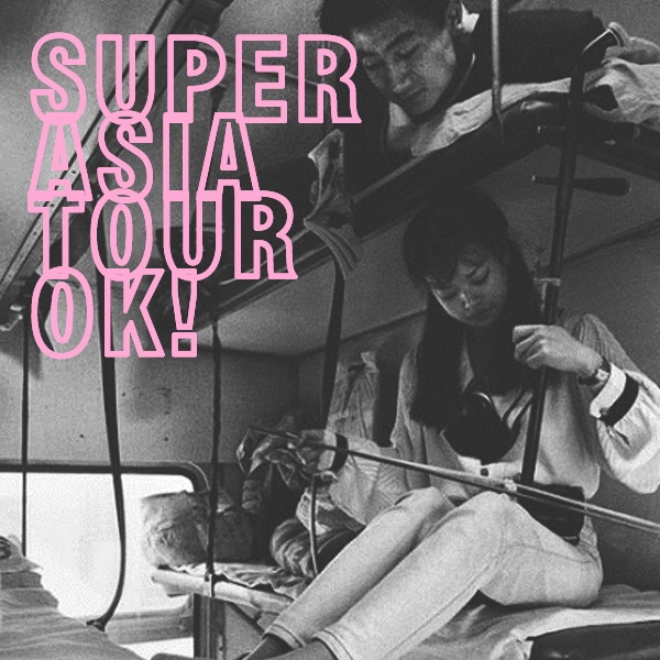 SUPER ASIA TOUR OK!