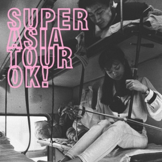 SUPER ASIA TOUR OK!