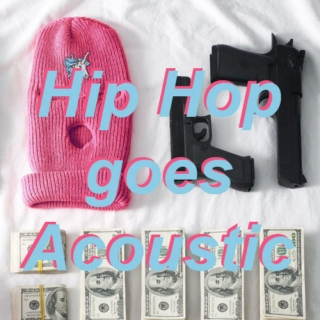 ♬✌ Hip Hop Goes Acoustic ✌♬