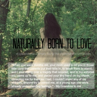 Naturally Born To Love