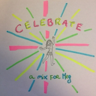 Celebrate - Mix for Meg