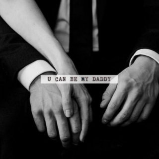 U CAN BE MY DADDY