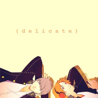 ( delicate ) 