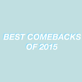 best comebacks of 2015