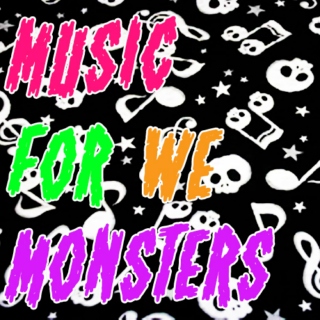 Music For We Monsters