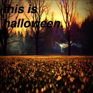 This Is Halloween.
