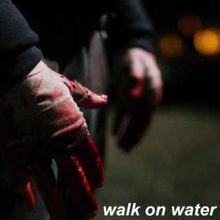 walk on water