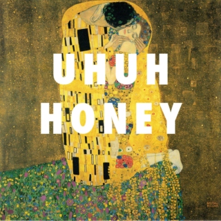 ^uh-huh honey