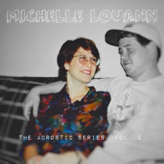Michelle Louann (The Acrostic Series, Vol. 2)