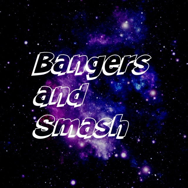 Bangers and Smash