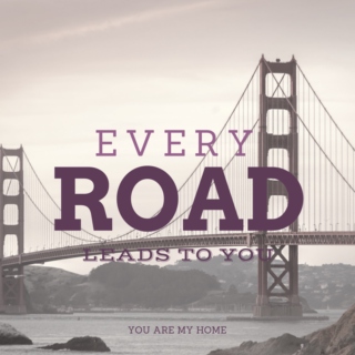 Every Road Leads to You