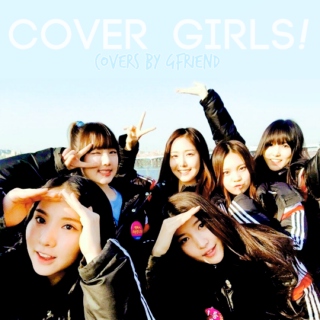 Cover Girls (GFRIEND COVERS)