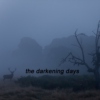 the darkening days