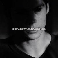 do you know any riddles, stiles?